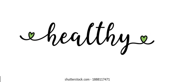 Hand sketched  HEALTHY word as banner. Lettering for  flyer, header, card, advertisement, announcement.	