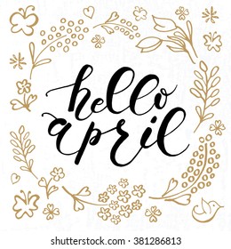 Hand sketched Hello April text as logotype, badge and icon. Spring postcard, card, invitation, flyer, banner template. Warm season lettering typography. Season's Greetings