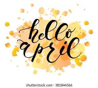 Hand sketched Hello April text as logotype, badge and icon. Spring postcard, card, invitation, flyer, banner template. Warm season lettering typography. Season's Greetings