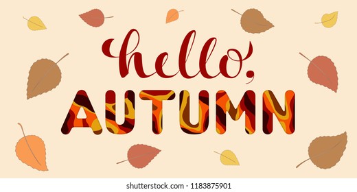 Hand sketched "hello Autumn" lettering typography. Drawn art sign in yellow, red, orange and brown tones  with leaf foliage for poster, card, postcard, banner. Vector EPS 10