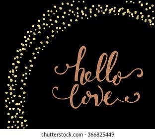 Hand sketched Hello Love text as Happy Valentines Day logotype, badge and icon. Romantic Quote postcard, card, invitation, banner template. Lettering typography on textured background
