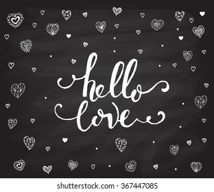 Hand sketched Hello Love text as Happy Valentines Day logotype, badge and icon. Romantic Quote postcard, card, invitation, banner template. Lettering typography on textured background