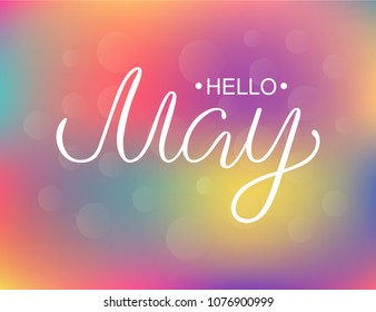 Hand sketched Hello May typography lettering poster on colorful background. Hand drawn banner, greeting card, postcard, invitation, gift card template. White calligraphy text, vector illustration