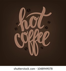 Hand sketched Hot coffee text as logotype, badge and icon, card, invitation, poster, banner template. Drawn art sign. Lettering typography. Vector illustration.