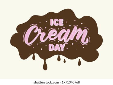 Hand sketched Ice Cream Day. Template for greeting card, flyer, poster, banner. Pink inscription on a on a chocolate cloud. EPS10