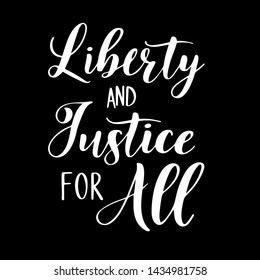  Hand sketched „Liberty and justice for all“ quote on a black background. American patriotic lettering for postcard, invitation, poster, banner template typography design