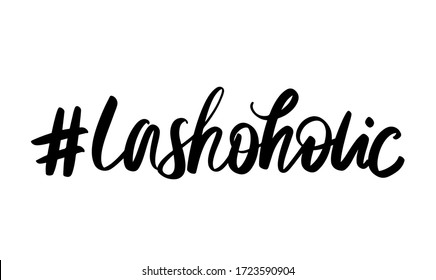 Hand sketched Lashes quote. Calligraphy phrase for gift cards, decorative cards, beauty blogs. Creative ink art work. Stylish vector makeup drawing. Fashion phrase.