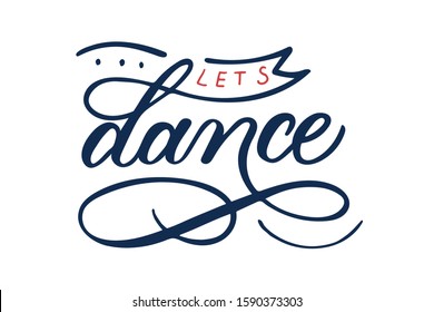 Hand sketched Let's dance lettering typography. Drawn art sign