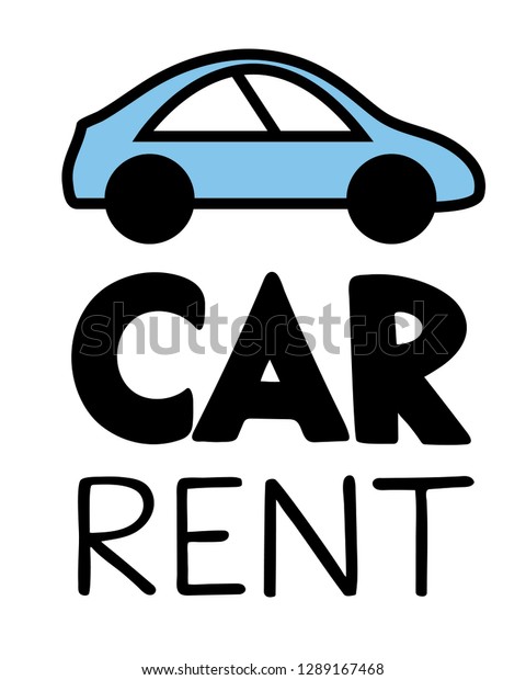 Hand sketched lettering: Car Rent\
with car drawing. Handwritten vector illustration isolated on white\
background for cards, posters, banners, logo, tags.\
