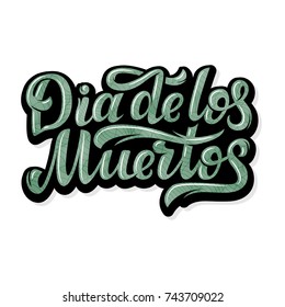 Hand sketched lettering - Day of the Dead for postcard or celebration design. Hand drawn typography poster vector illustration.