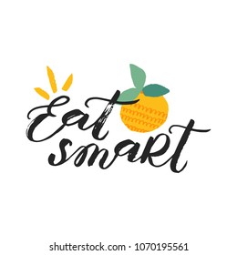 Hand sketched lettering typography with decorative orange fruit element.  Trendy lettering art. Drawn inspirational quotation, motivational quote. Ready-to-print design template. Vector illustration.