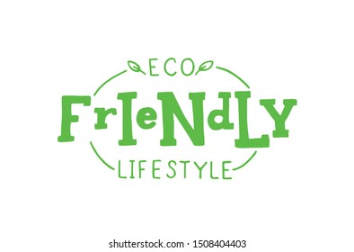 Hand sketched lettering typography. Eco friendly concept. Green inscription on white background. Logo, banner, tag, template.EPS10