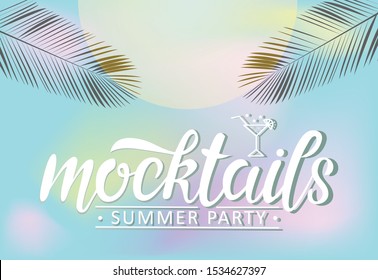 Hand sketched lettering typography Mocktails. Colored background with palm leaves and sun. Template for greeting card, flyer, poster, banner. EPS10