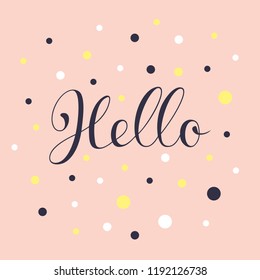 Hand sketched lettering typography sign. Hello. Poster template  Greetings for logotype, badge, icon, card, postcard, logo, banner, tag. vector illustration EPS 10
