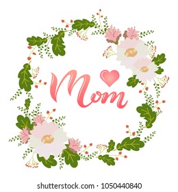 Hand sketched Love mom typography lettering poster with pink heart and text and spring flowers wreath background. Mother's Day greeting card, banner template. Holiday, celebration vector illustration 