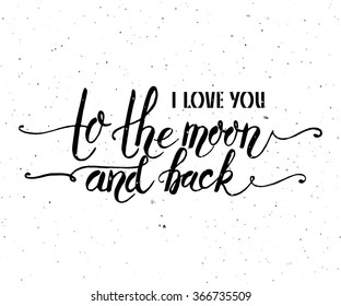 Hand sketched I Love You to the Moon and Back text as Valentines Day logotype, badge and icon. Celebration postcard, card, invitation, flyer, banner template. Romantic quote lettering typography