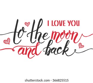 Hand sketched I Love You to the Moon and Back text as Valentines Day logotype, badge and icon. Celebration postcard, card, invitation, flyer, banner template. Romantic quote lettering typography