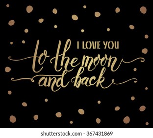 Hand sketched I Love You to the Moon and Back text as Valentines Day logotype, badge and icon. Celebration postcard, card, invitation, flyer, banner template. Romantic quote lettering typography