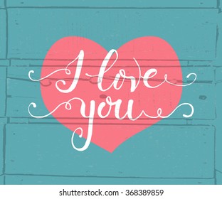 Hand sketched I Love You text as Happy Valentines Day logotype, badge and icon. Romantic quote postcard, card, invitation, banner template. Drawn lettering typography on textured background