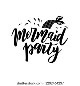 Hand sketched Mermaid party text. Lettering typography for t-shirt design, birthday party, greeting card, party invitation, logo, badge, patch, icon, banner template. Vector illustration. 