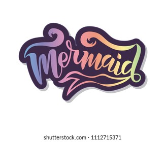 Hand sketched Mermaid text. Lettering typography for t-shirt design, birthday party, greeting card, party invitation, logo, badge, patch, icon, banner template. Vector illustration. 