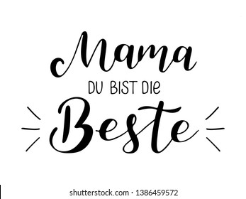 Hand sketched Mom you are the best German text. Muttertag calligraphy, lettering. Drawn Mothers day postcard, invitation, poster, label, sticker, banner template typography. Vektorgrafik