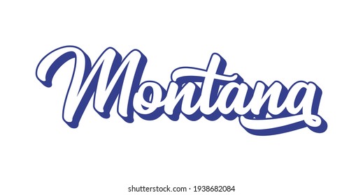 Hand sketched MONTANA text. 3D vintage, retro lettering for poster, sticker, flyer, header, card