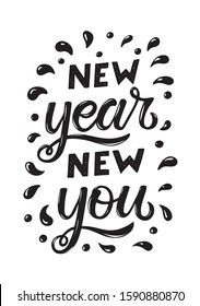 Hand sketched New Year New You text. Motivational and inspirational quote.  White inscription on black background. Template for greeting card, flyer, poster, banner.  EPS10