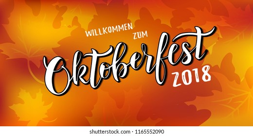 Hand sketched Oktoberfest text on textured background. Lettering typography for greeting card, invitation, banner, postcard, poster template. German translation: Welcome to Octoberfest 2018. Vector 