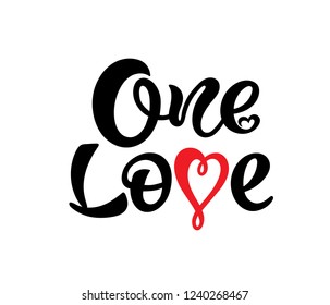 Hand sketched One Love T-shirt lettering typography. Drawn inspirational quotation, motivational quote. Fortune logotype, badge, poster, logo, tag.  Vector illustration.