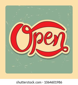 Hand sketched Open text for door, window as restaurant/café logotype, label, icon, store badge, bar poster, banner, tag. Lettering typography. Vector sign.