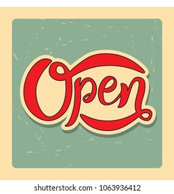 Hand sketched Open text on textured background for door, window as restaurant/café logotype, label, icon, store badge, bar poster, banner, tag. Lettering typography. Vector sign.
