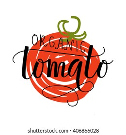 Hand sketched Organic Tomato lettering typography. Concept for farmers market, organic food, natural product design, juice, sauce, ketchup, etc. Calligraphy logotype, logo, badge, icon, banner