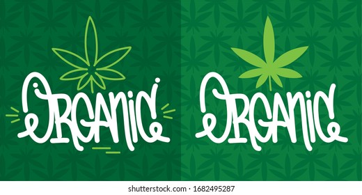 Hand Sketched Organic Vector Typograpy As Logotype, Badge and Icon, Postcard, Card, Invitation, Flyer, Banner Template. Green Pattern With Cannabis Leaves Background.