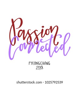 
Hand sketched Passion Connected text as logotype badge and icon drawn celebration postcard. Olympic games lettering