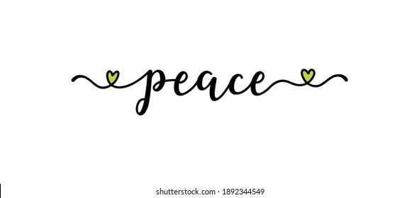 Hand sketched  PEACE quote as banner. Lettering 