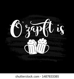 Hand sketched O´zapft is phrase in German with beer glasses in white, isolated on black background, translated It's tapped!. Drawn Oktoberfest lettering typography, vector illustration.