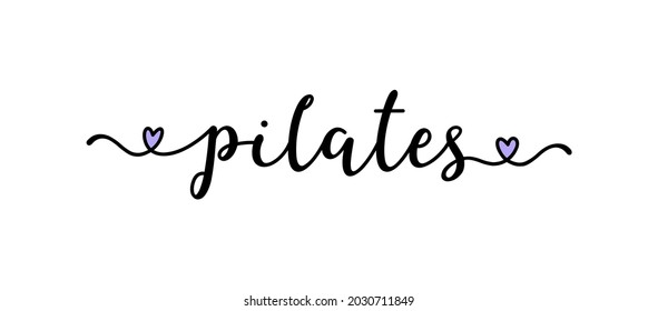 Hand sketched PILATES word  as ad, web banner.  Lettering for banner, header