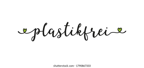 Hand sketched Plastikfrei quote  in German as banner or logo. Translated Plastic Free. Lettering for header, label, announcement, advertising