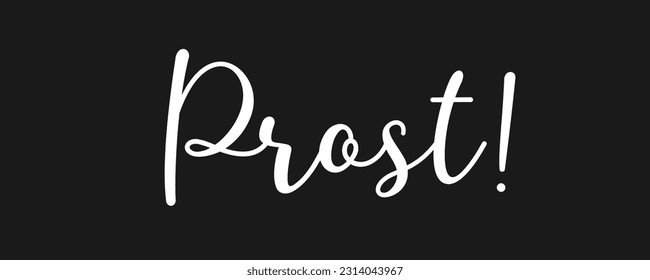 Hand sketched PROST quote in German, translated Cheers. Drawn Oktoberfest lettering typography, vector illustration