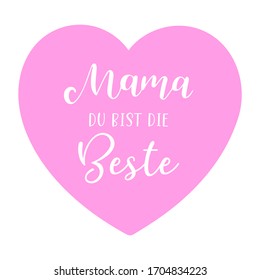 Hand sketched quote Mom you are the best in German. Translated Mom you are the best. Mothers day lettering for postcard, invitation, poster