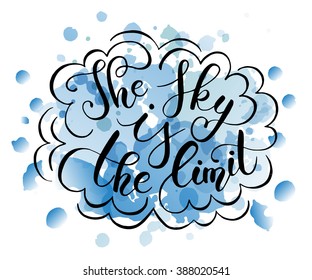Hand sketched quote 'The sky is the limit' on textured background. Calligraphy drawn motivational quote postcard, card, flyer, banner template. Inspirational vector lettering typography