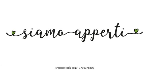 Hand sketched SIAMO APPERTI quote in Italian as ad, web banner. Translated We are open. Lettering for banner, header, advertisement, announcement.