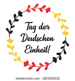 Hand sketched "Tag der deutschen Einheit" quote in German, translated "German Unity day". Lettering for card, banner, ad, poster
