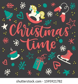 Hand sketched “Christmas time” text and decorative elements on dark background for greeting card, seasonal poster. Bell, rocking horse, ice skate, mittens, gift box, cup of tea as set of presents.