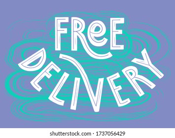 Hand sketched text Free Delivery in white color on textered background for poster, banner, screensaver for site, on-line shop. Letteing tipography.