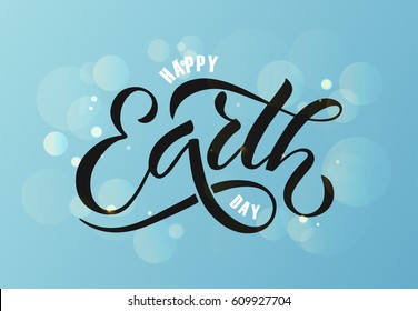 Hand sketched text 'Happy Earth Day'. Vector lettering for postcard  banner template. typography for eco friendly ecology concept. World environment background