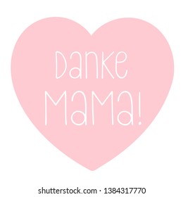 Hand sketched Thank you Mama Text German lettering. Muttertag calligraphy. Drawn Happy Mothers Day quote for postcard, invitation poster, logotype, icon, banner template typography. Vektorgrafik