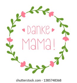 Hand sketched Thank you Mom German Text on a white background. Muttertag  lettering. Drawn Mothers Day postcard, invitation, poster, icon, banner template typography. Vektorgrafik