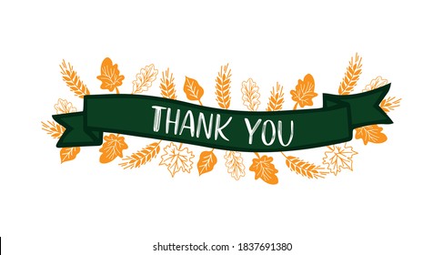 Hand sketched Thank You quote with ribbon and floral decor,banner. Lettering for Thanksgiving day